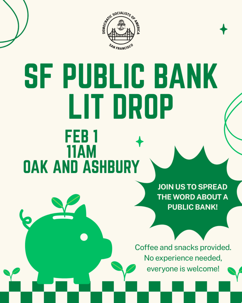 SF Public Bank Lit Drop Flyer - green text "JOIN US TO SPREAD THE WORD ABOUT A PUBLIC BANK" and a green piggy bank 