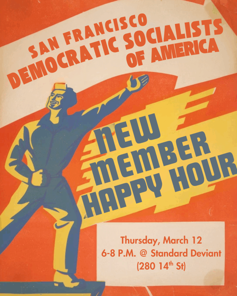 Orange and yellow flyer with blue worker that says SF DSA New Member Happy Hour 